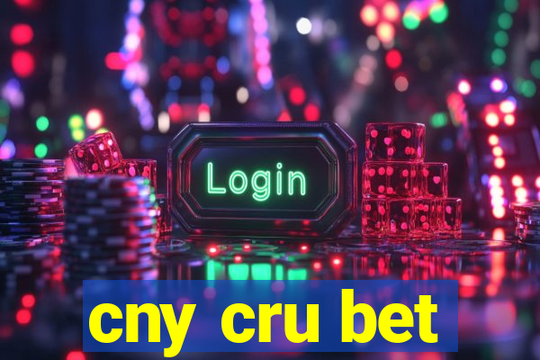 cny cru bet