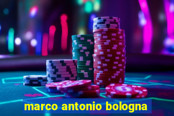 marco antonio bologna