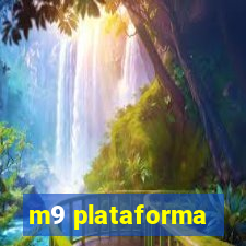 m9 plataforma