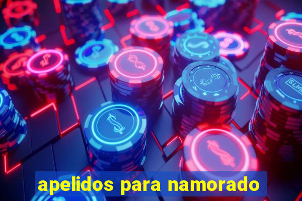 apelidos para namorado