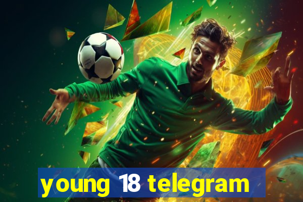 young 18 telegram