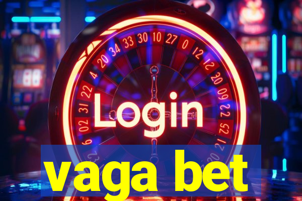 vaga bet