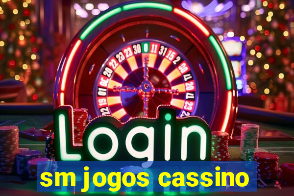 sm jogos cassino