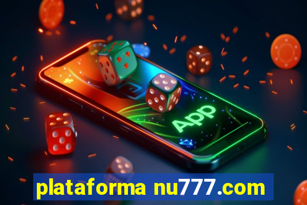 plataforma nu777.com