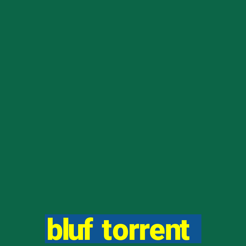 bluf torrent