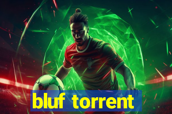 bluf torrent