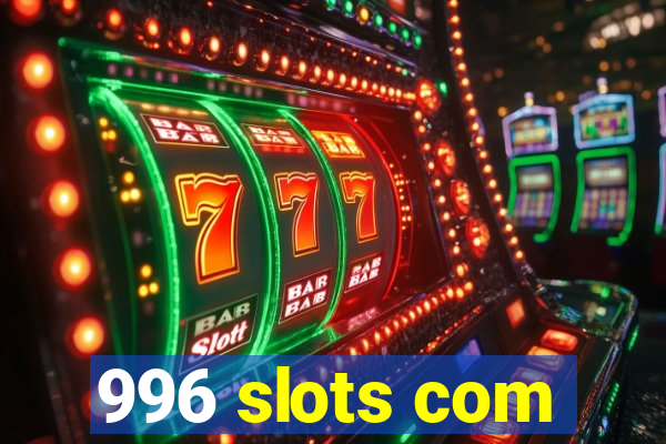 996 slots com