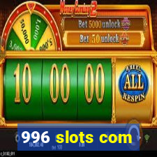 996 slots com