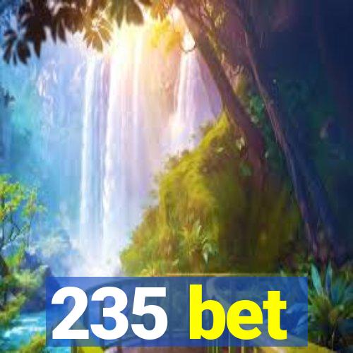 235 bet