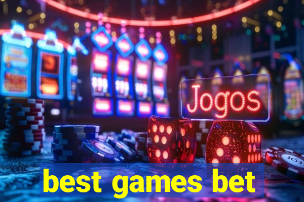 best games bet