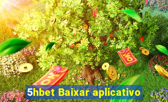 5hbet Baixar aplicativo