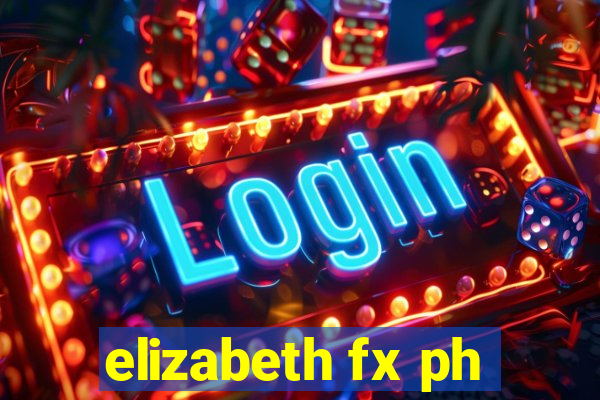 elizabeth fx ph