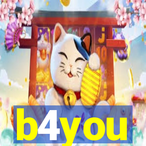 b4you