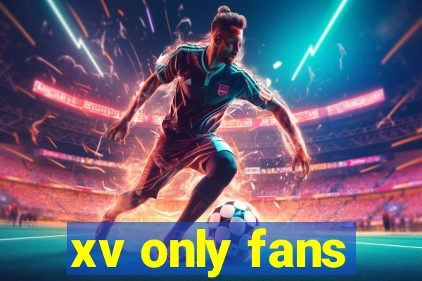 xv only fans