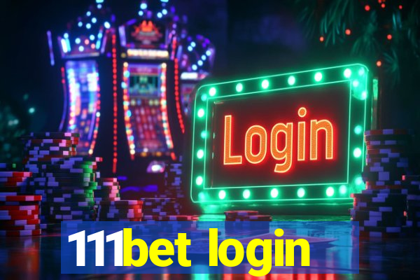 111bet login