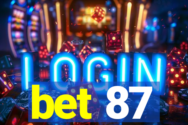 bet 87