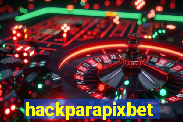 hackparapixbet