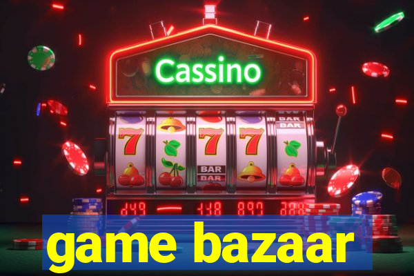 game bazaar