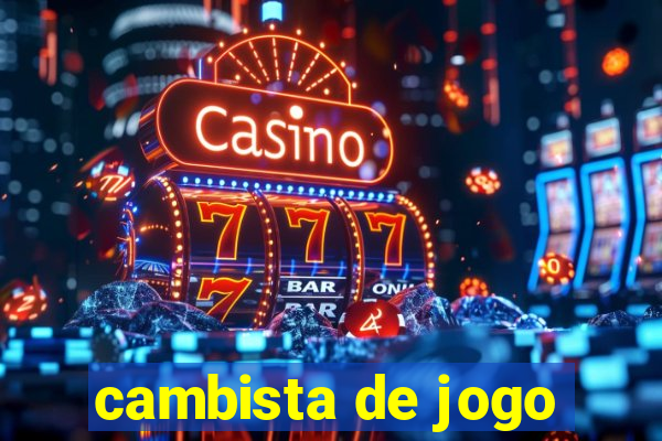 cambista de jogo