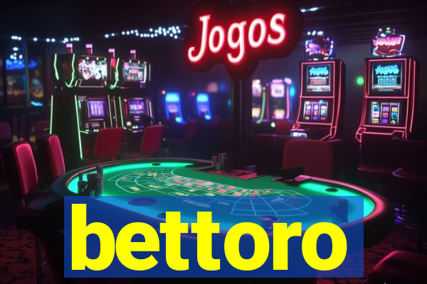 bettoro