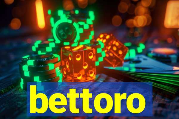 bettoro