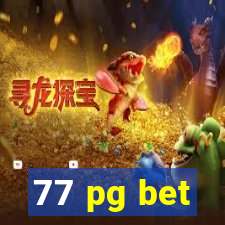 77 pg bet