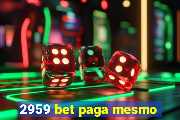 2959 bet paga mesmo