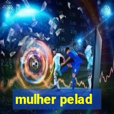 mulher pelad