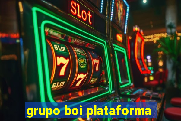 grupo boi plataforma