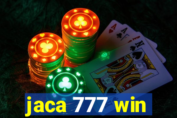 jaca 777 win