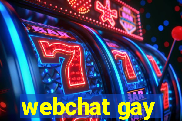 webchat gay