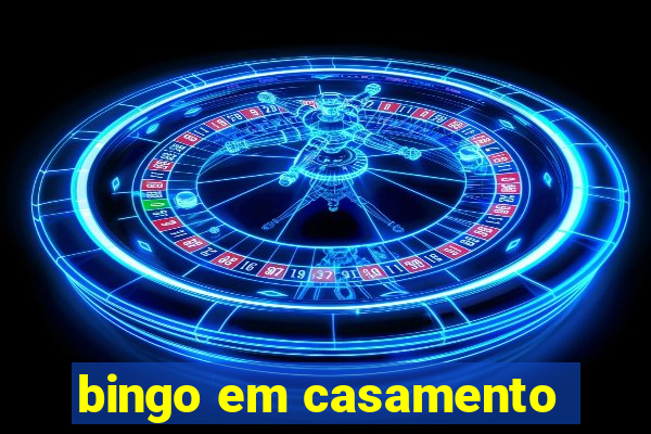 bingo em casamento