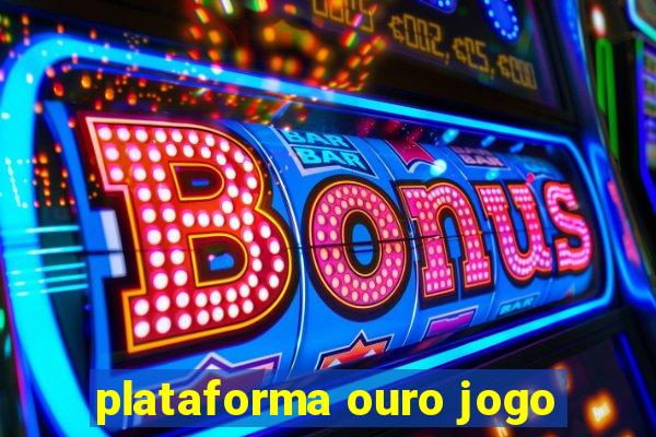 plataforma ouro jogo