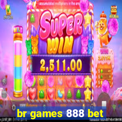 br games 888 bet