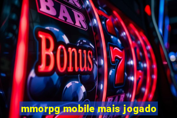 mmorpg mobile mais jogado