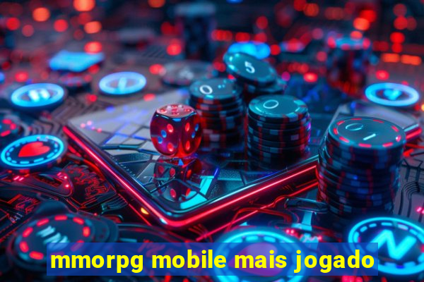 mmorpg mobile mais jogado