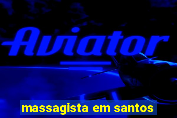 massagista em santos