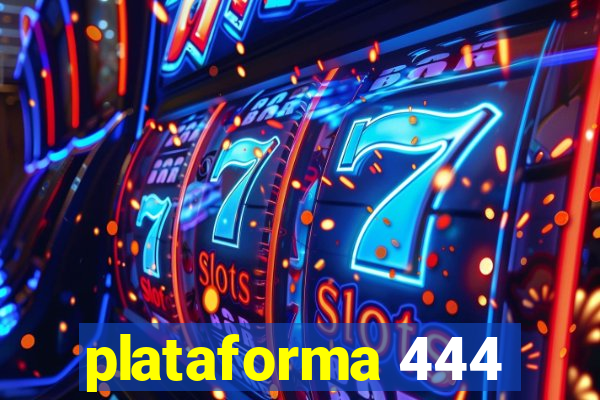 plataforma 444