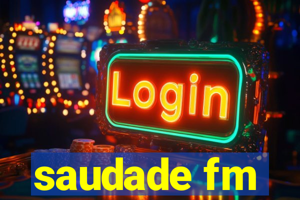 saudade fm