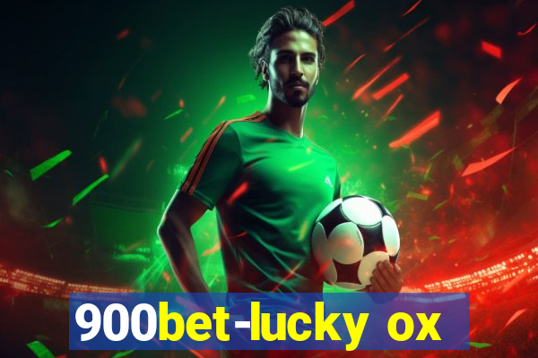 900bet-lucky ox