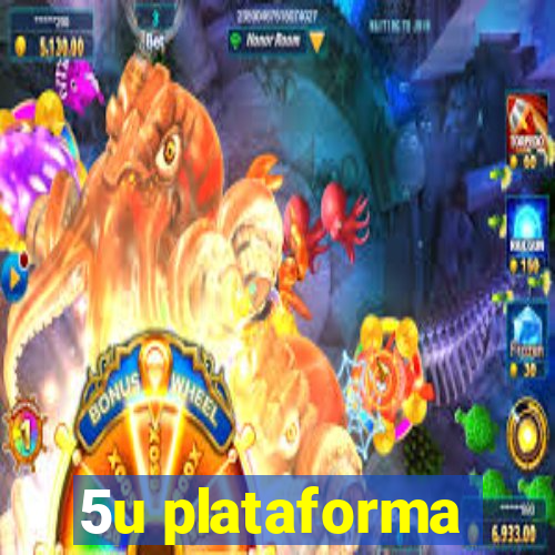 5u plataforma