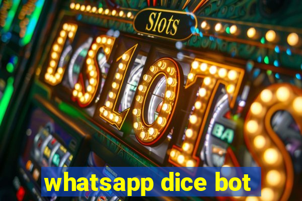 whatsapp dice bot