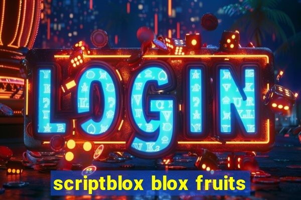 scriptblox blox fruits