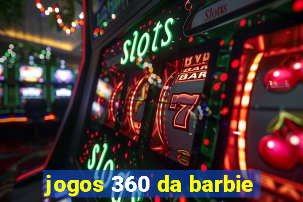 jogos 360 da barbie