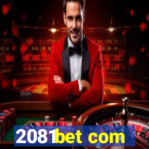 2081bet com