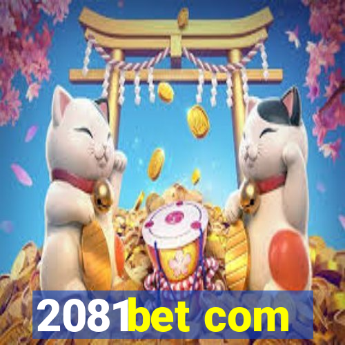 2081bet com