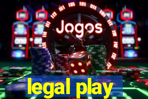 legal play