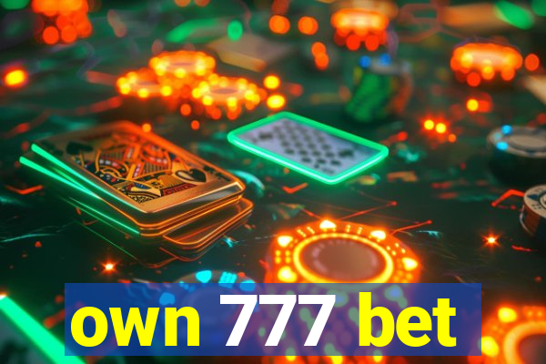 own 777 bet