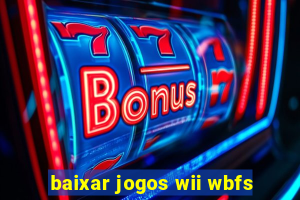 baixar jogos wii wbfs