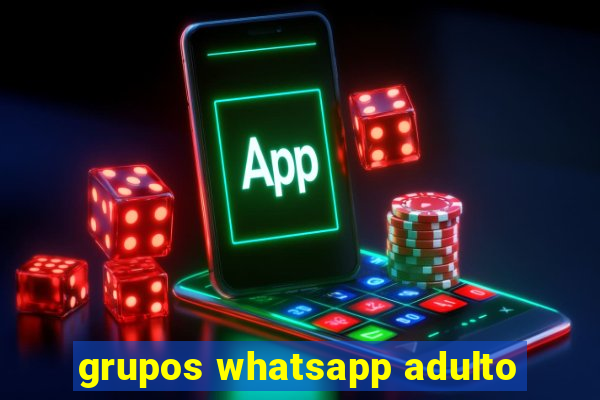 grupos whatsapp adulto